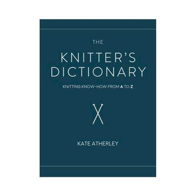 The Knitter's Dictionary - A Twist of Yarn